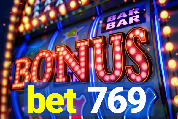 bet 769